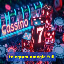 telegram omegle full